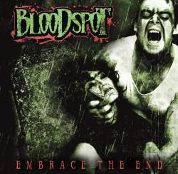 Bloodspot : Embrace The End
